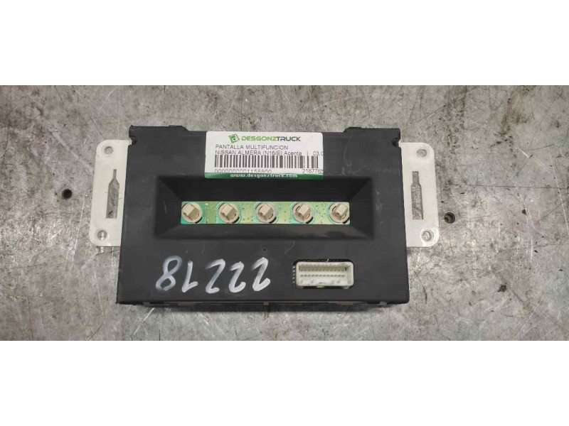 Recambio de pantalla multifuncion para nissan almera (n16/e) acenta referencia OEM IAM 21677652 NS0115732R 